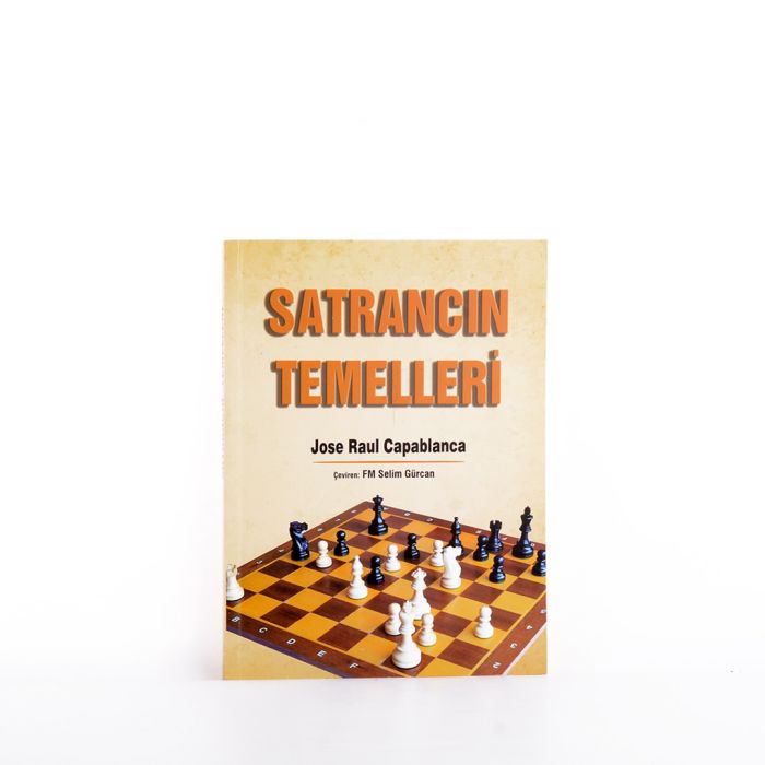 Satrancın Temelleri (Jose Raul Capablanca)